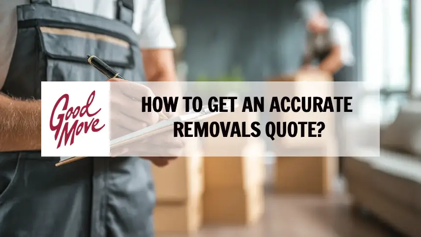 How To Get An Accurate Removals Quote