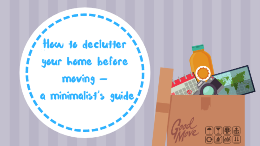 How To Declutter Before Moving House – A Minimalist’s Guide