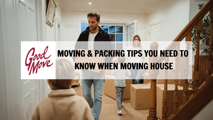 Moving & Packing Tips You Need To Know When Moving House