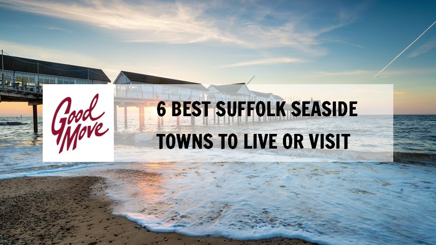 6 Best Suffolk Seaside Towns to Live or Visit