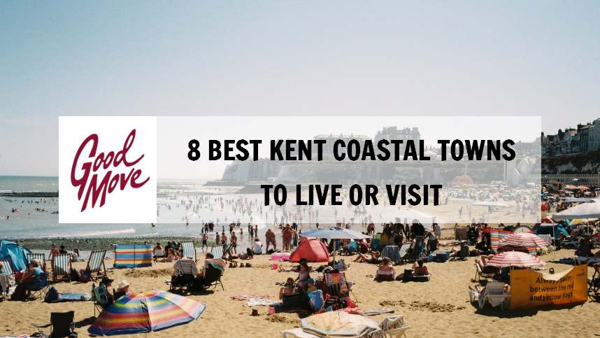 8 Best Kent Coastal Towns to Live or Visit