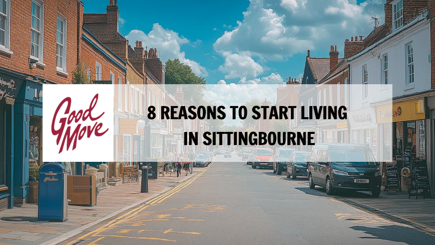 8 Reasons to Start Living in Sittingbourne in 2025
