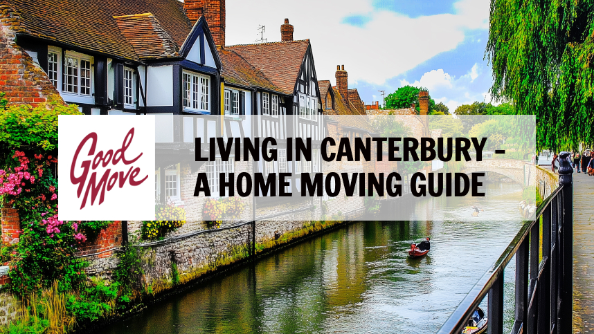 Living in Canterbury – A Home Moving Guide