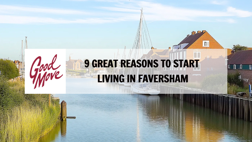 9 Great Reasons to Start Living in Faversham
