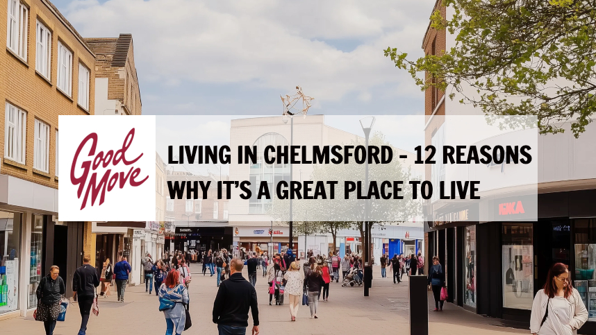 Living in Chelmsford – 12 Reasons Why It’s a Great Place to Live