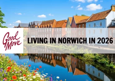 Living in Norwich (2026) – Areas, Commuting from Essex & Practical Moving Tips