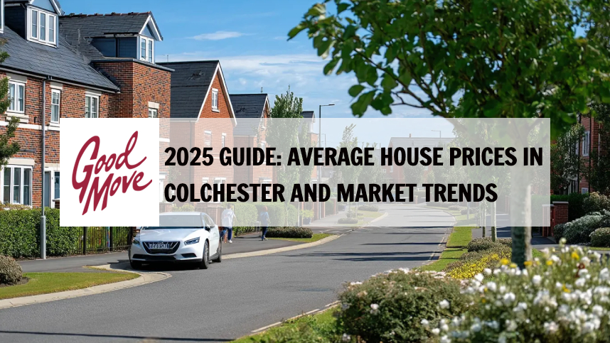 2025 Guide: Average House Prices in Colchester and Market Trends