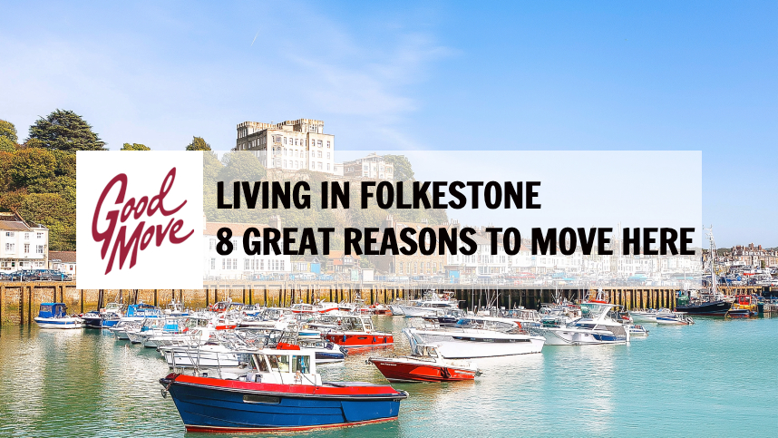 Living in Folkestone – 8 Great Reasons to Move Here