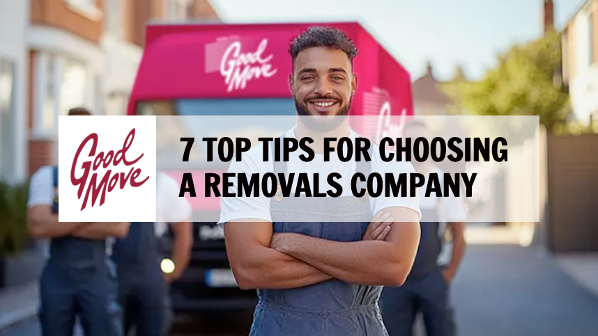 7 Top Tips for Choosing a Removals Company