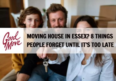 Moving House in Essex? 8 Things People Forget Until It’s Too Late