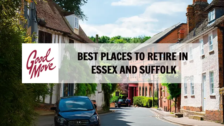 Best Places to Retire in Essex and Suffolk
