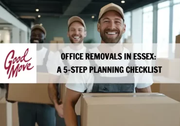 Office Removals in Essex: A 5-Step Planning Checklist